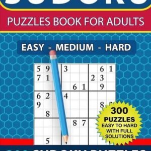 Sudoku Puzzles book for adults 300 puzzles - EASY to HARD with Full Solutions: 3