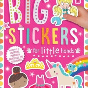 Big Stickers for Little Hands: My Unicorns and Mermaids -- Make Believe Ideas -