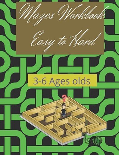 Mazes Workbook Easy to Hard 3-6 Ages olds by Mazes Edition Paperback Book