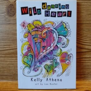 Wild Dancing Heart by Lee Kaster & Kelly Athena Poetry Poems Adult Coloring Book