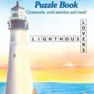 LIGHTHOUSE LOVERS PUZZLE BOOK: CROSSWORDS, WORD SEARCHES & By Karen J. Morris
