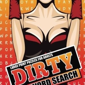 DIRTY WORD SEARCH LARGE PRINT PUZZLES FOR ADULTS: WORD By J.johnson & Word NEW