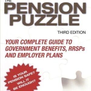 THE PENSION PUZZLE: YOUR COMPLETE GUIDE TO GOVERNMENT By Bruce Cohen & Brian