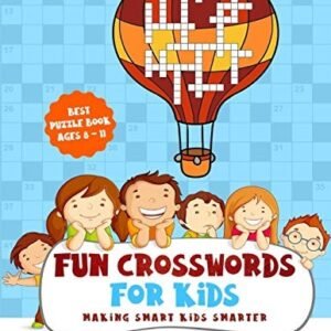 FUN CROSSWORDS FOR KIDS: BEST PUZZLE BOOK FOR KIDS AGES 8 TO 11