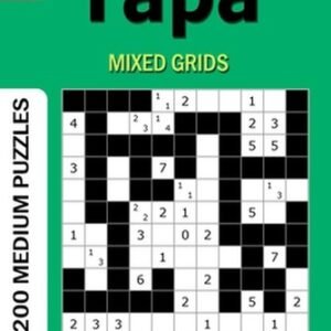 Tapa puzzle book for Adults: 200 Medium Puzzles Mixed Grids (Volume 11) by Alena