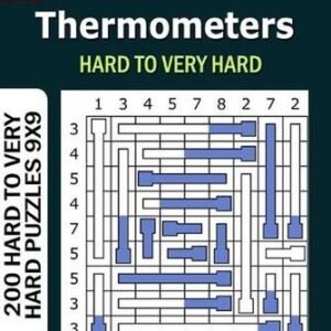 Thermometers puzzle book for Adults: 200 Hard to Very Hard Puzzles 9x9 (Volume6)