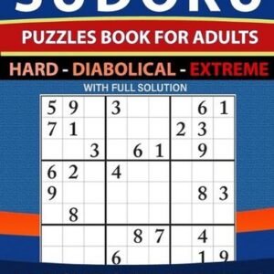 Sudoku Puzzles book for adults 300 puzzles with full Solution - Hard, Diabolical