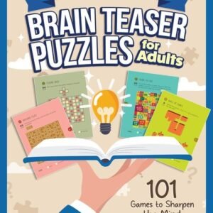 Brilliant Brain Teaser Puzzles for Adults: 101 Games to Sharpen the Mind (Fox C,