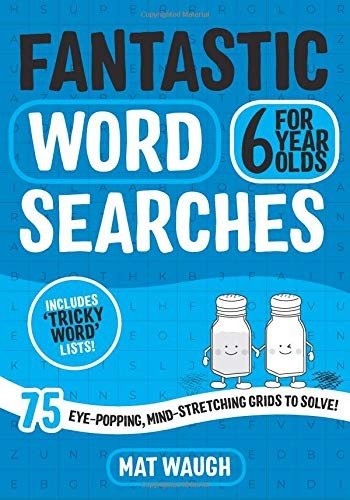 FANTASTIC WORDSEARCHES FOR 6 YEAR OLDS: FUN, By Mat Waugh & Fanni Williams *NEW*