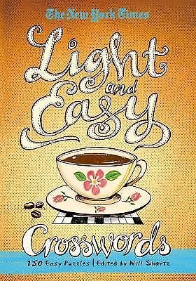 The New York Times Light and Easy Crosswords: 150 Easy Puzzles by New York Times