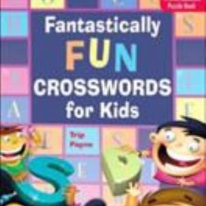Fantastically Fun Crosswords for Kids (Mensa) by Trip Payne