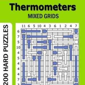 Thermometers puzzle book for Adults: 200 Hard Puzzles Mixed Grids (Volume 12) by