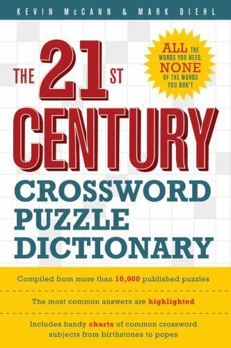 The 21st Century Crossword Puzzle Dictionary by McCann, Kevin; Diehl, Mark