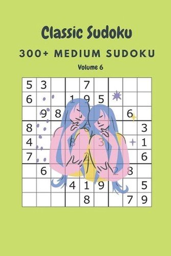 Classic Sudoku: 300+ Medium sudoku Volume 6 by Nina Fortner Paperback Book