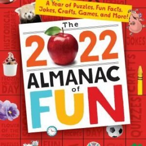 The 2022 Almanac of Fun: A Year of Puzzles, Fun Facts, Jokes, Crafts, Games,...