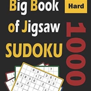 Big Book of Jigsaw Sudoku: 1000 Hard Puzzles (Logic Puzzles for