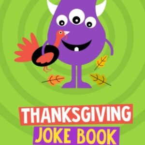 Thanksgiving Joke Book for Kids: Fun Holiday Jokes and Knock Knock Jokes. Th...