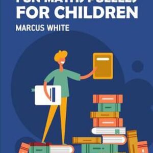 Fun Maths Puzzles For Children: Trace Numbers Puzzles by Marcus White (English)