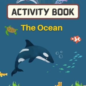 The Ocean Activity Book for Kids Ages 6-10 & Older: Enjoy Coloring, Word Search,