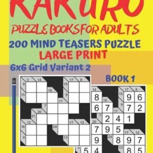 Kakuro Puzzle Books For Adults - 200 Mind Teasers Puzzle - Large Print - 6x6 Gri