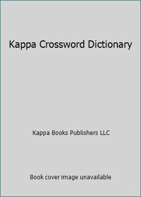Kappa Crossword Dictionary by Kappa Books Publishers LLC
