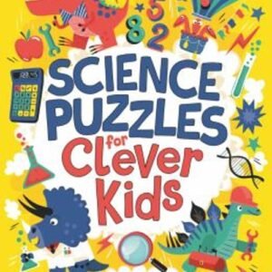 Science Puzzles for Clever Kids : Over 100 STEM Puzzles to Exerci