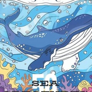 "50 Shades of sea creatures: A kids Coloring Book" Coloring Book for Kids 3-12 b