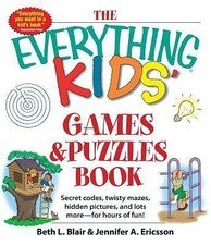 Everything Kids' Games and Puzzles Book : Secret Codes, Twisty Mazes, Hidden...