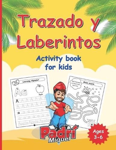 Trazado y Laberintos Activity book for kids: Tracing and Mazes by Michael Eric N