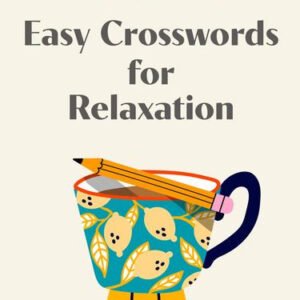 Pause for Puzzles: Easy Crosswords for Relaxation by Juliana Tringali Golden