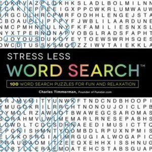 Stress Less Word Search : 100 Word Search Puzzles for Fun and Rel
