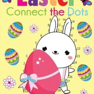 Easter Connect The Dots Puzzle Book For Kids: Easter-Themed Dot To Dots Fro...