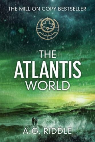 The Atlantis World (the Origin Mystery, Book 3) by Riddle, A. G.