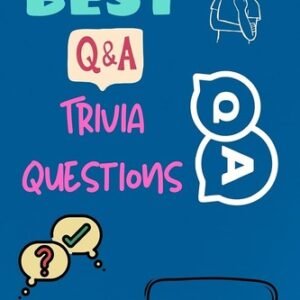 The Best Trivia Questions for Adults: Play with the your Family or Friends Tonig