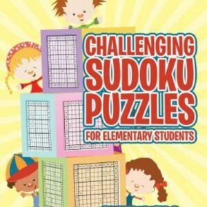 Challenging Sudoku Puzzles for Elementary Students by Speedy Kids (2017, ...