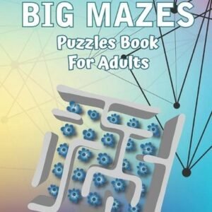 Big Mazes Puzzles Book For Adults: Moderate to Challenging Maze Puzzles, Star Ma