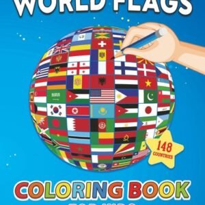 World Flags Coloring Book for Kids: Fun and Educational Activity Book Featuring