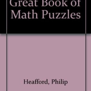 GREAT BOOK OF MATH PUZZLES By Philip Heafford *Excellent Condition*