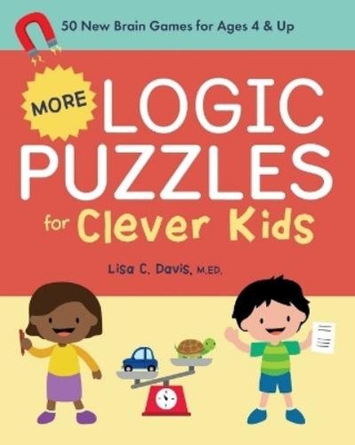 Lisa C. Davis MEd More Logic Puzzles for Clever Kids (Paperback)