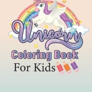 Unicorn Coloring Book for Kids,: Coloring Book for Kids Unicorn Coloring Book A