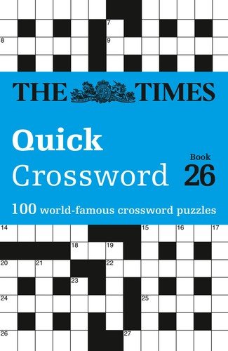 The Times Crosswords – The Times Quick Crossword Book 26: 100 General Knowledge,