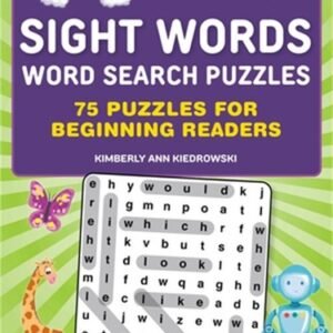 Sight Words Word Search Puzzles: 75 Puzzles for Beginning Readers (Paperback or