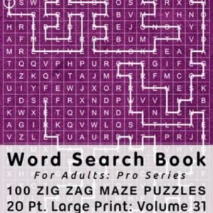 Word Search Book For Adults: Pro Series, 100 Zig Zag Maze Puzzles, 20 Pt. Lar...