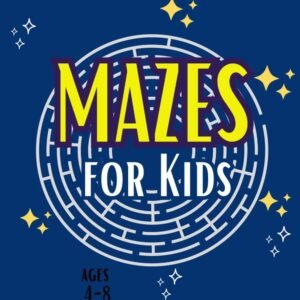 Mazes For Kids Ages 4-8: Fun and Challenging Maze Activity Book,