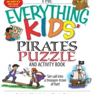 The Everything Kids' Pirates Puzzle And Activity Book: Set Sail