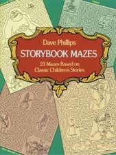 Dover Children's Activity Storybook Mazes by Dave Phillips - Mazes Are Unsolved