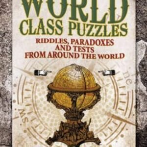 WORLD CLASS PUZZLES: RIDDLES, PARADOXES AND TESTS FROM By Brecher Erwin Phd *VG*