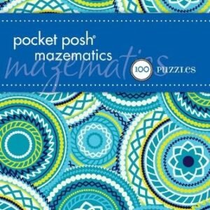POCKET POSH MAZEMATICS: 100 PUZZLES By The Puzzle Society *Excellent Condition*