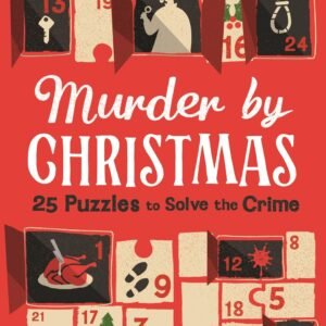 Murder by Christmas: 25 Days to Solve the Crime
