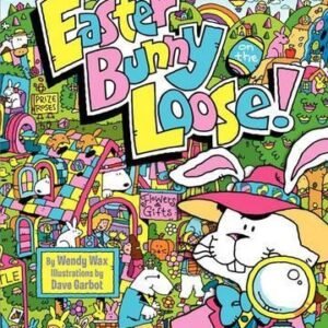 Wendy Wax Easter Bunny on the Loose! (Hardback)